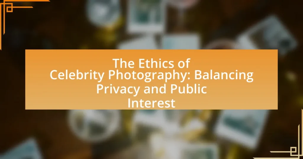 The Ethics of Celebrity Photography: Balancing Privacy and Public Interest