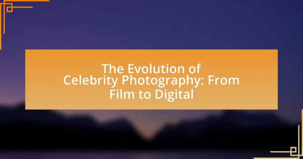 The Evolution of Celebrity Photography: From Film to Digital
