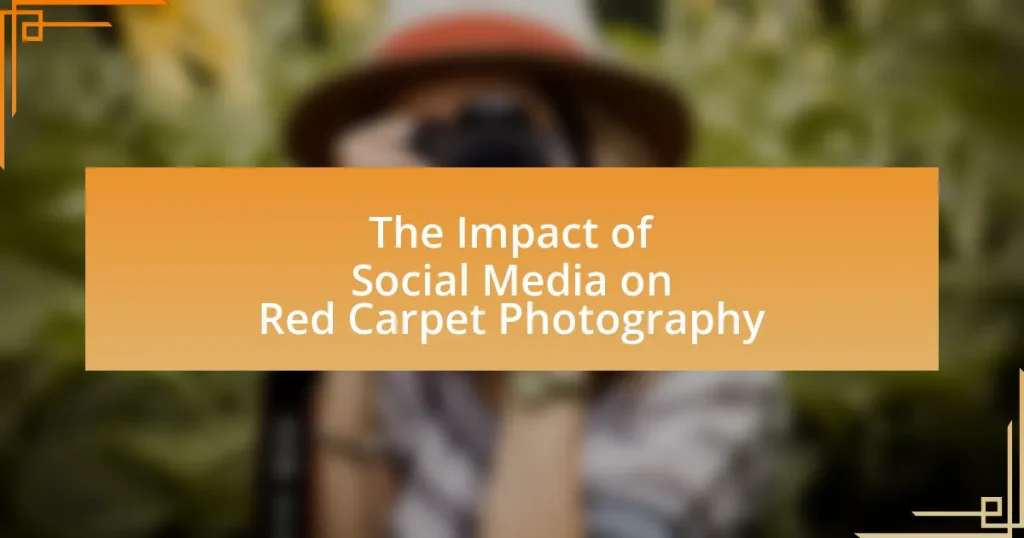The Impact of Social Media on Red Carpet Photography