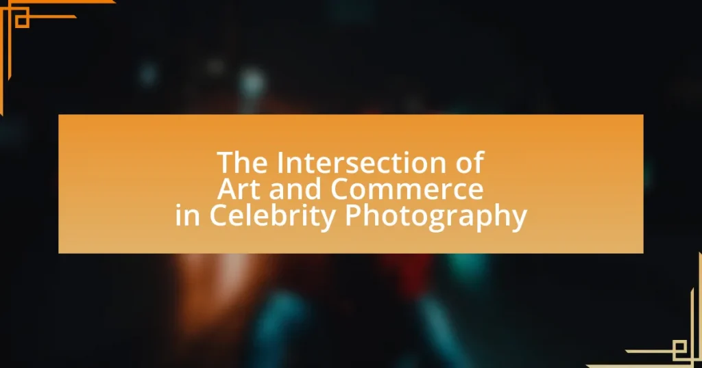 The Intersection of Art and Commerce in Celebrity Photography