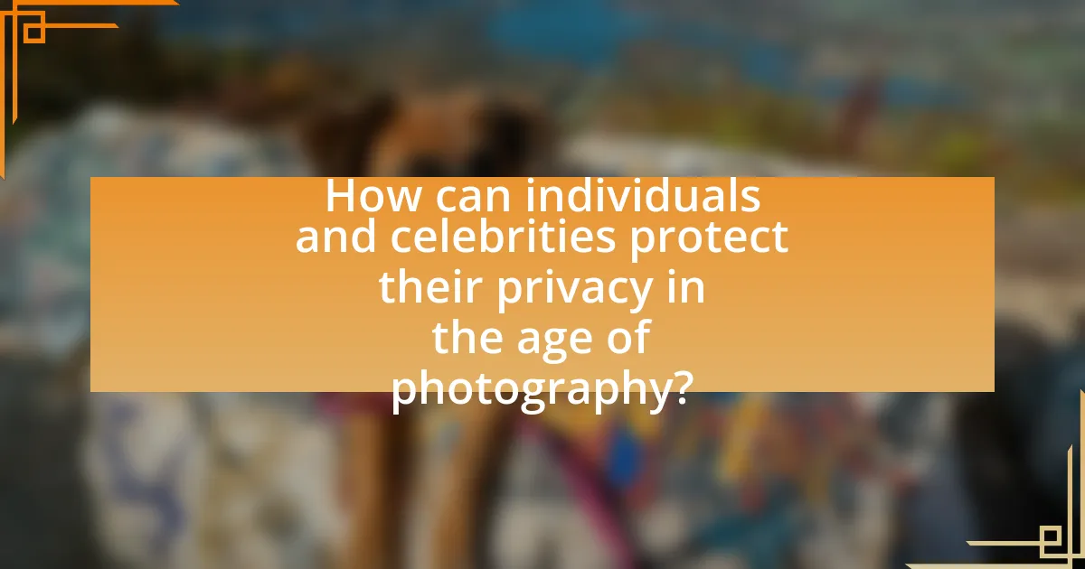How can individuals and celebrities protect their privacy in the age of photography?