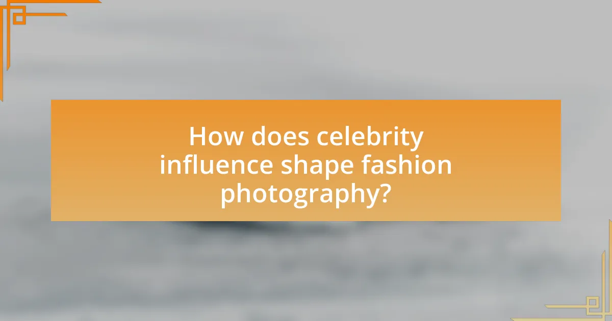 How does celebrity influence shape fashion photography?
