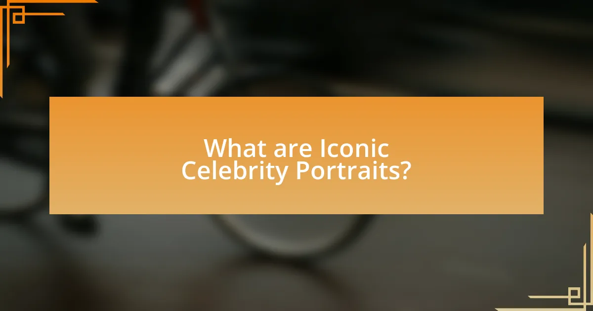 What are Iconic Celebrity Portraits?