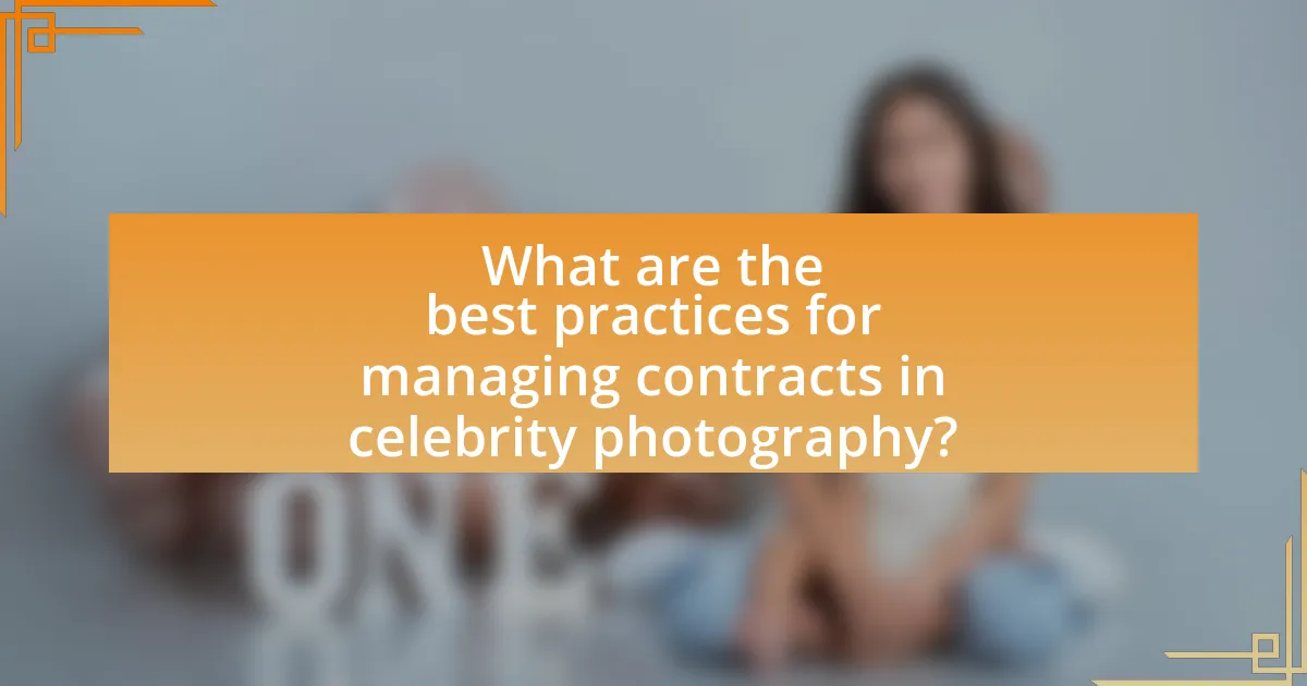 What are the best practices for managing contracts in celebrity photography?