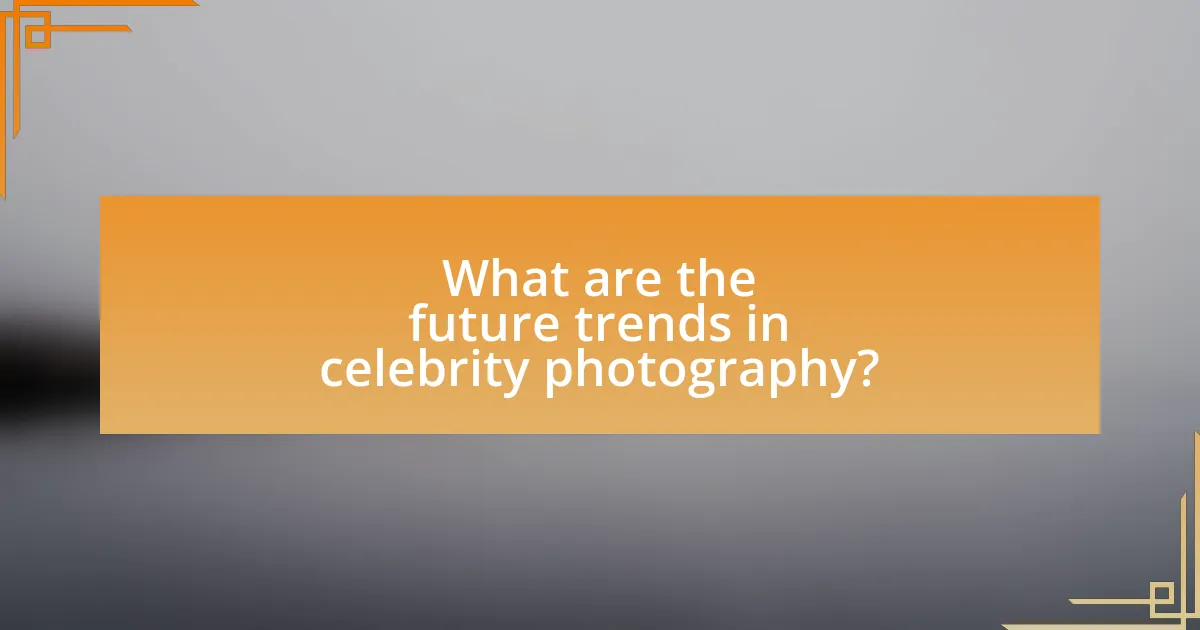 What are the future trends in celebrity photography?