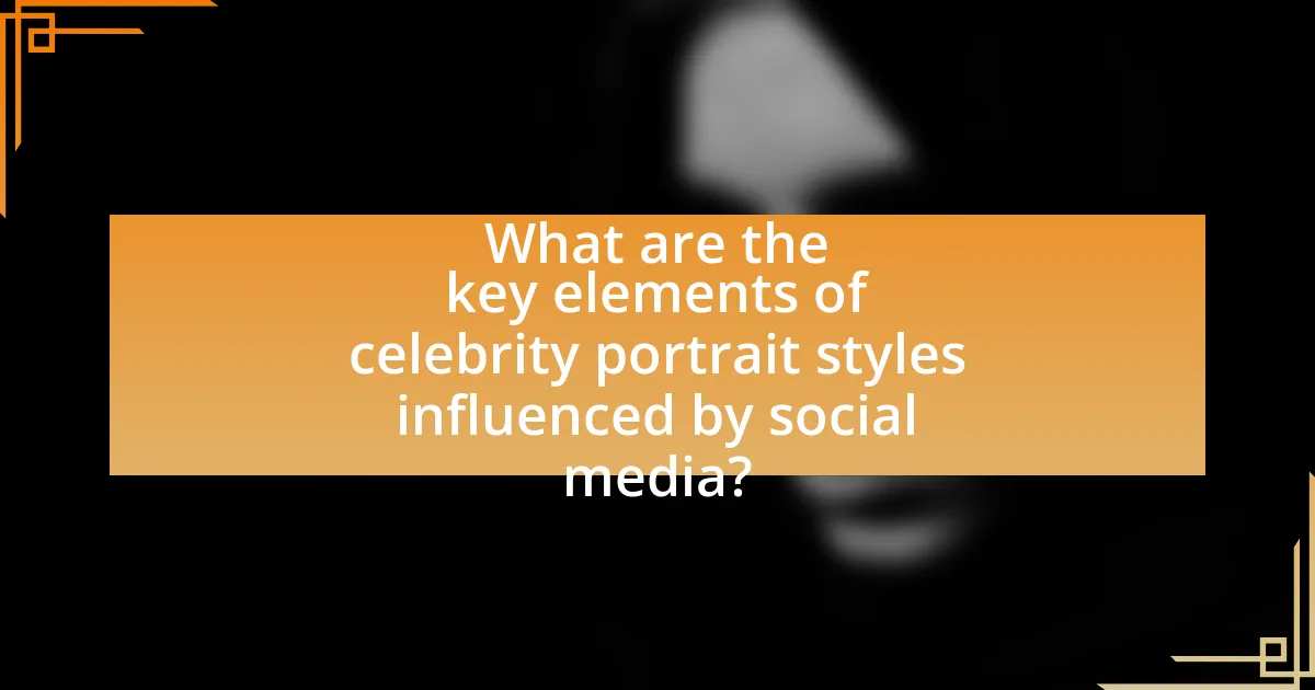 What are the key elements of celebrity portrait styles influenced by social media?