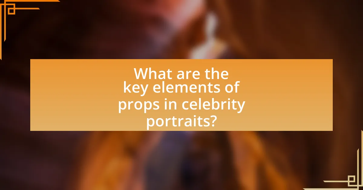 What are the key elements of props in celebrity portraits?