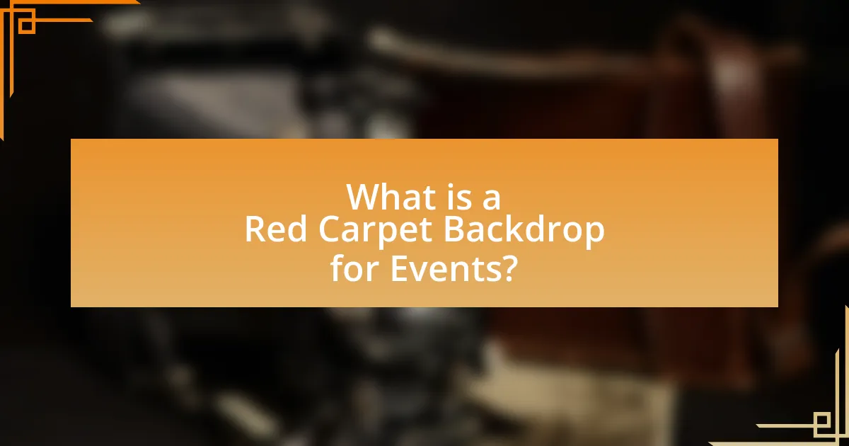 What is a Red Carpet Backdrop for Events?