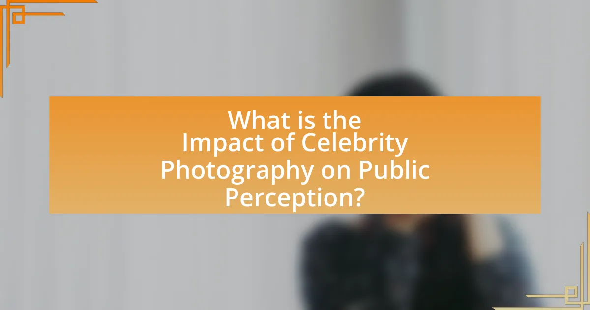 What is the Impact of Celebrity Photography on Public Perception?