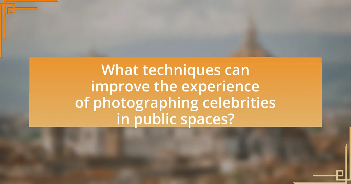 What techniques can improve the experience of photographing celebrities in public spaces?