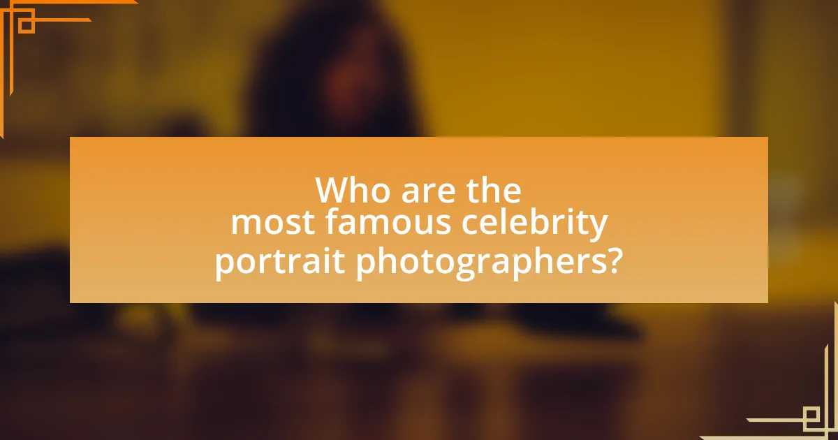 Who are the most famous celebrity portrait photographers?